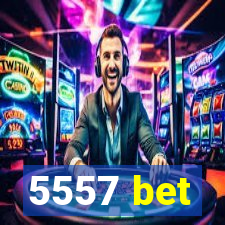 5557 bet